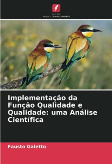 Implementação da Função Qualidade e Qualidade: uma Análise Científica