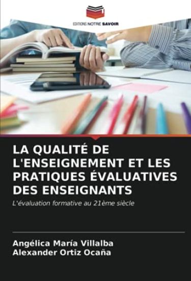 LA QUALITÉ DE L'ENSEIGNEMENT ET LES PRATIQUES ÉVALUATIVES DES ENSEIGNANTS