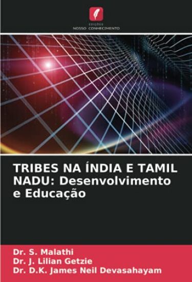 TRIBES NA ÍNDIA E TAMIL NADU: Desenvolvimento e Educação