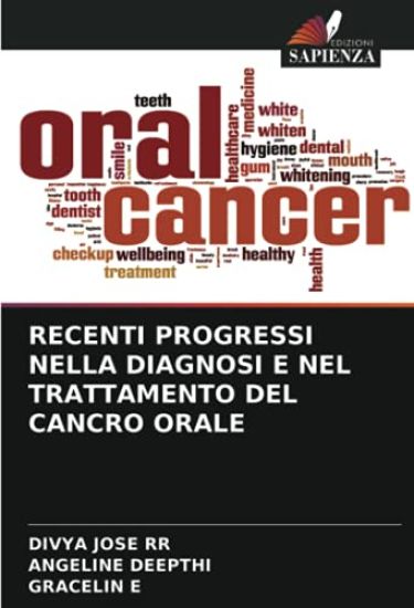 RECENTI PROGRESSI NELLA DIAGNOSI E NEL TRATTAMENTO DEL CANCRO ORALE