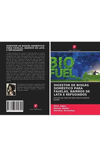 DIGESTOR DE BIOGÁS DOMÉSTICO PARA FAVELAS, BAIRROS DE LATA E REFUGIADOS