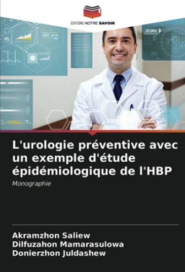 L'urologie préventive avec un exemple d'étude épidémiologique de l'HBP