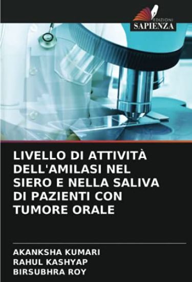 LIVELLO DI ATTIVITÀ DELL'AMILASI NEL SIERO E NELLA SALIVA DI PAZIENTI CON TUMORE ORALE