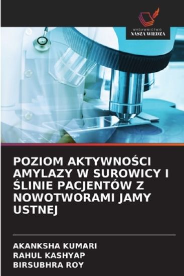 Poziom AktywnoSci Amylazy W Surowicy I Slinie Pacjentów Z Nowotworami Jamy Ustnej