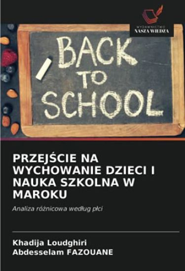 PRZEJ¿CIE NA WYCHOWANIE DZIECI I NAUKA SZKOLNA W MAROKU