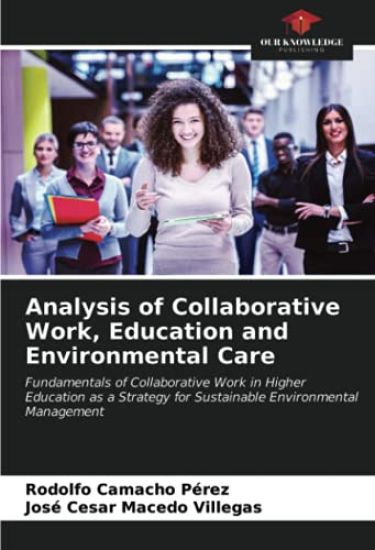 Analysis of Collaborative Work, Education and Environmental Care