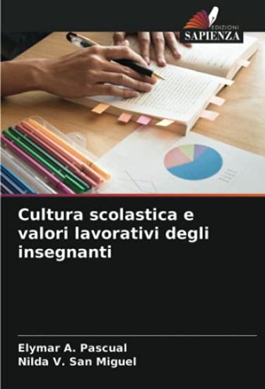 Cultura scolastica e valori lavorativi degli insegnanti