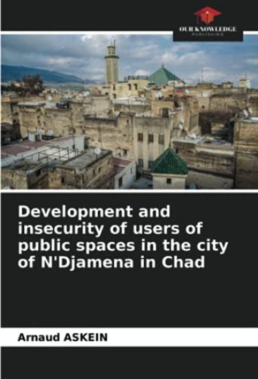 Development and insecurity of users of public spaces in the city of N'Djamena in Chad