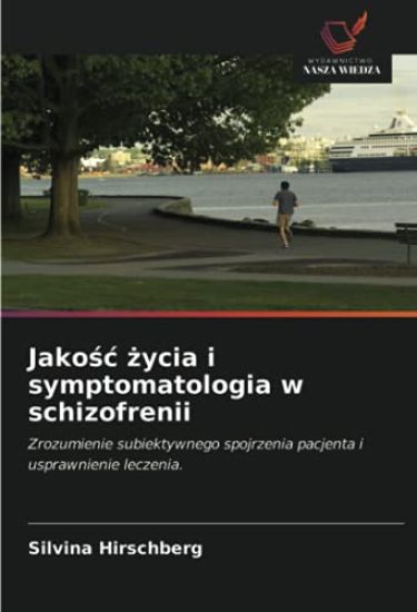 Jako¿¿ ¿ycia i symptomatologia w schizofrenii