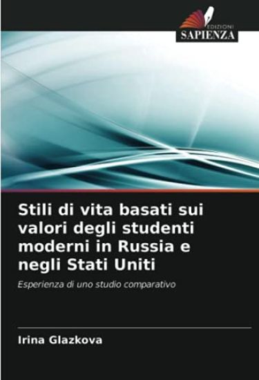 Stili di vita basati sui valori degli studenti moderni in Russia e negli Stati Uniti