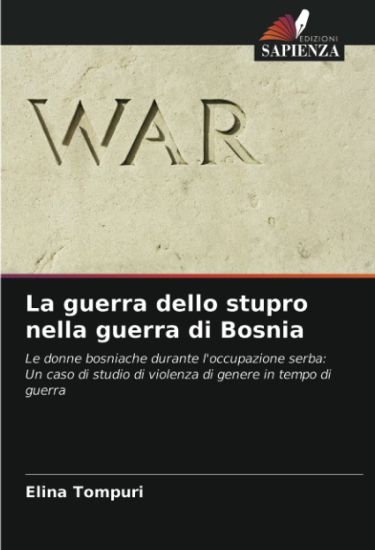 La guerra dello stupro nella guerra di Bosnia