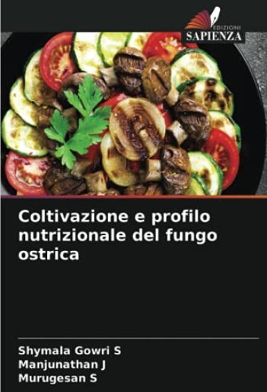 Coltivazione e profilo nutrizionale del fungo ostrica