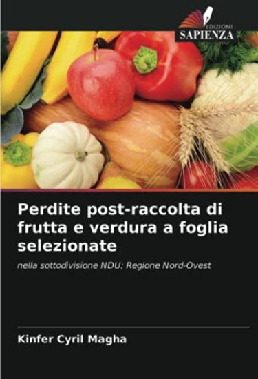 Perdite post-raccolta di frutta e verdura a foglia selezionate