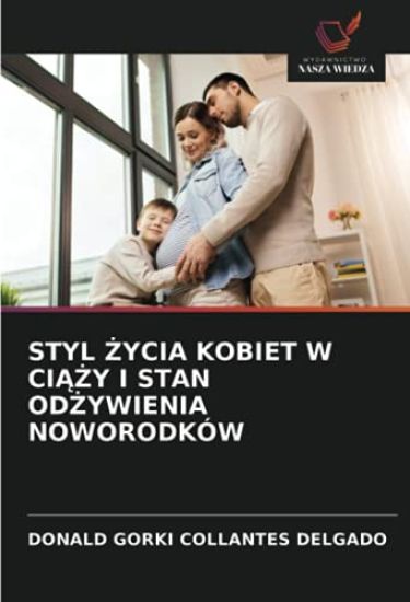 STYL ¿YCIA KOBIET W CI¿¿Y I STAN OD¿YWIENIA NOWORODKÓW