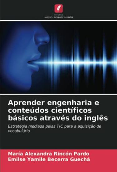 Aprender engenharia e conteúdos científicos básicos através do inglês