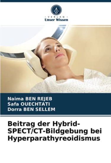 Beitrag der Hybrid-SPECT/CT-Bildgebung bei Hyperparathyreoidismus