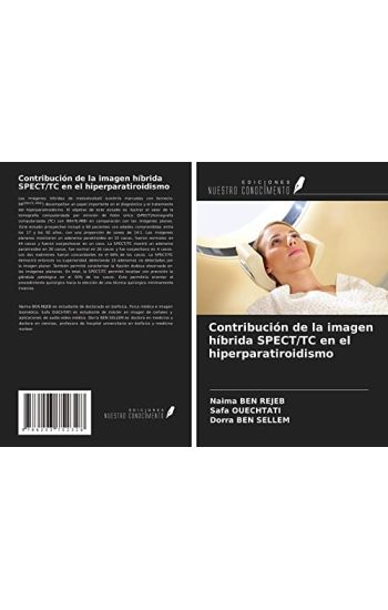 Contribución de la imagen híbrida SPECT/TC en el hiperparatiroidismo