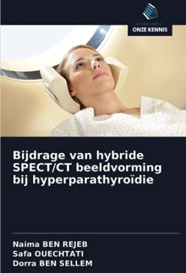 Bijdrage van hybride SPECT/CT beeldvorming bij hyperparathyroïdie