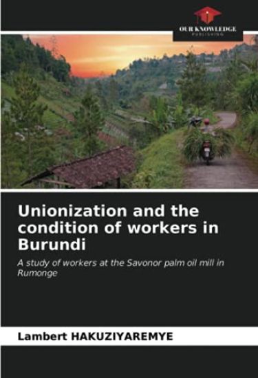 Unionization and the condition of workers in Burundi