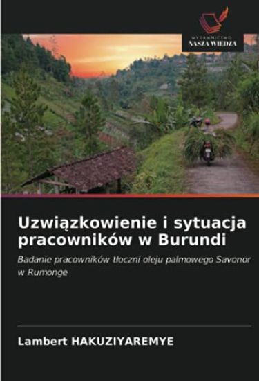 Uzwi¿zkowienie i sytuacja pracowników w Burundi