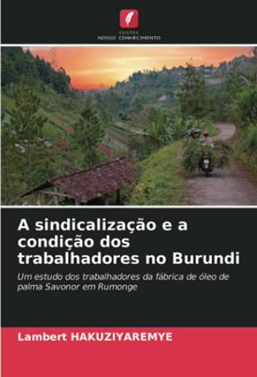 A sindicalização e a condição dos trabalhadores no Burundi