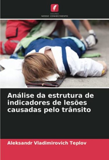 Análise da estrutura de indicadores de lesões causadas pelo trânsito