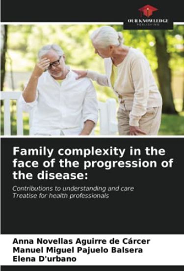Family complexity in the face of the progression of the disease: