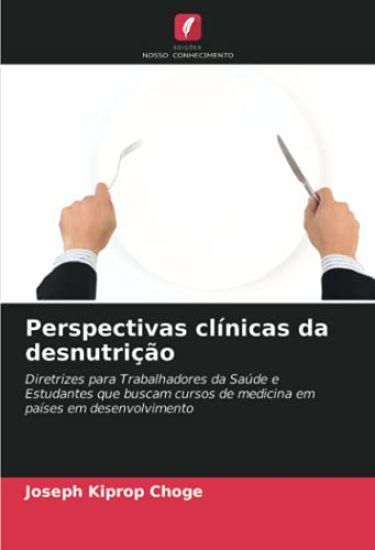 Perspectivas clínicas da desnutrição