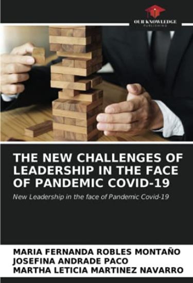 THE NEW CHALLENGES OF LEADERSHIP IN THE FACE OF PANDEMIC COVID-19