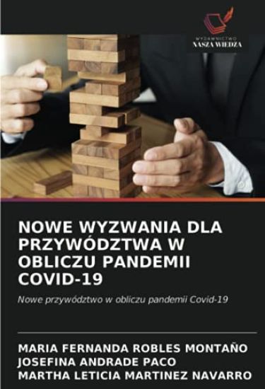 NOWE WYZWANIA DLA PRZYWÓDZTWA W OBLICZU PANDEMII COVID-19