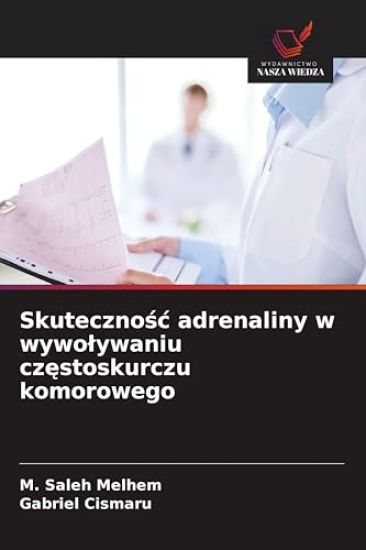 Skuteczno¿¿ adrenaliny w wywo¿ywaniu cz¿stoskurczu komorowego