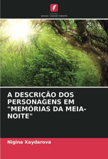 A DESCRIÇÃO DOS PERSONAGENS EM "MEMÓRIAS DA MEIA-NOITE"