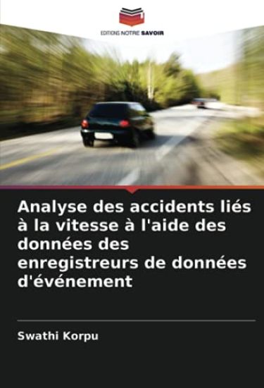 Analyse des accidents liés à la vitesse à l'aide des données des enregistreurs de données d'événement