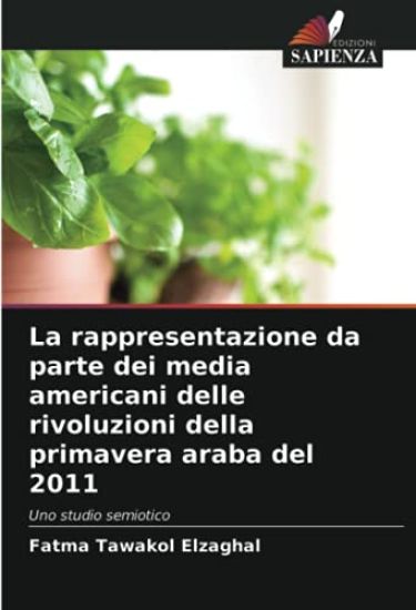 La rappresentazione da parte dei media americani delle rivoluzioni della primavera araba del 2011
