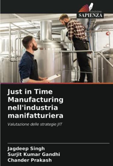 Just in Time Manufacturing nell'industria manifatturiera