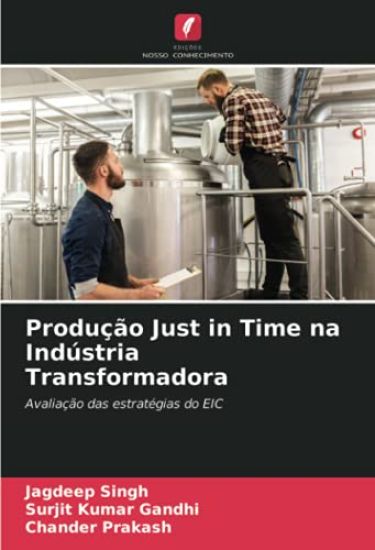 Produção Just in Time na Indústria Transformadora