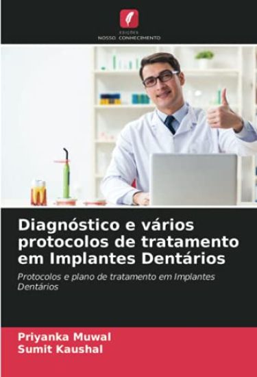 Diagnóstico e vários protocolos de tratamento em Implantes Dentários