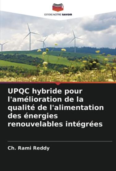 UPQC hybride pour l'amélioration de la qualité de l'alimentation des énergies renouvelables intégrées