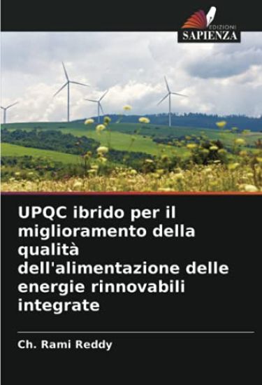 UPQC ibrido per il miglioramento della qualità dell'alimentazione delle energie rinnovabili integrate