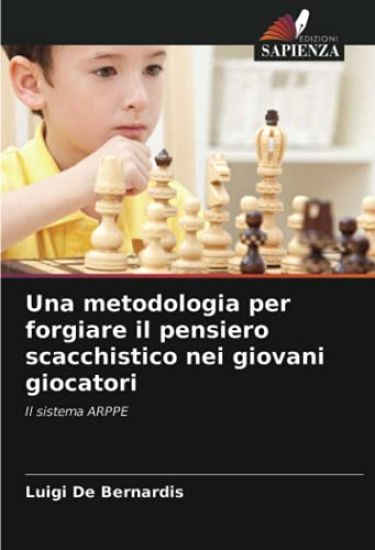 Una metodologia per forgiare il pensiero scacchistico nei giovani giocatori