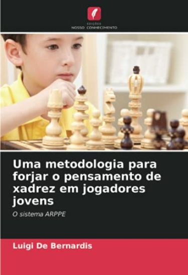 Uma metodologia para forjar o pensamento de xadrez em jogadores jovens