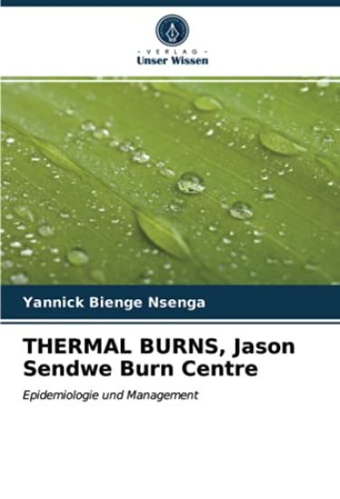 THERMAL BURNS, Jason Sendwe Burn Centre