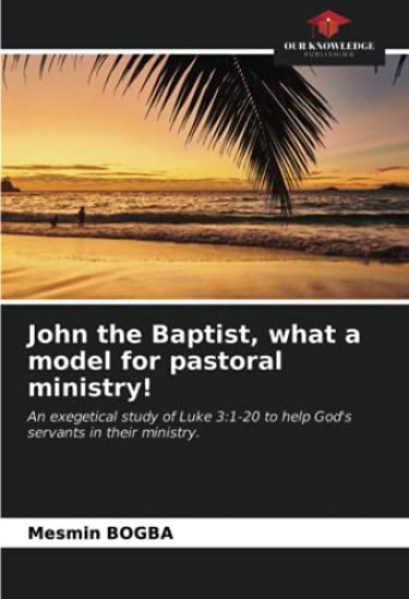 John the Baptist, what a model for pastoral ministry!