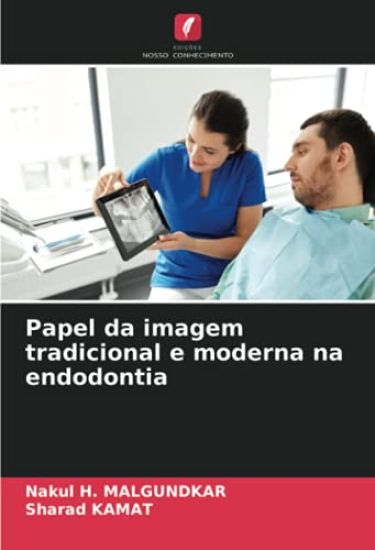 Papel da imagem tradicional e moderna na endodontia