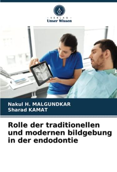 Rolle der traditionellen und modernen bildgebung in der endodontie