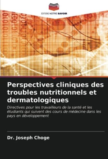 Perspectives cliniques des troubles nutritionnels et dermatologiques