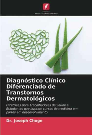 Diagnóstico Clínico Diferenciado de Transtornos Dermatológicos