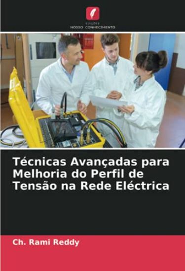 Técnicas Avançadas para Melhoria do Perfil de Tensão na Rede Eléctrica