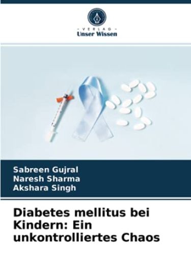 Diabetes mellitus bei Kindern: Ein unkontrolliertes Chaos
