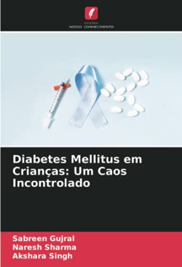Diabetes Mellitus em Crianças: Um Caos Incontrolado